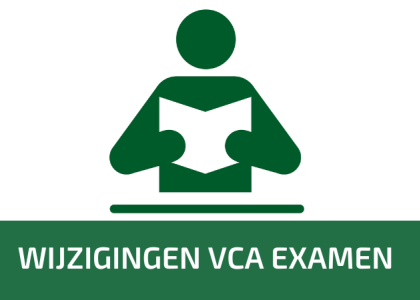 Wijzigingen VCA examen vanaf 1 september